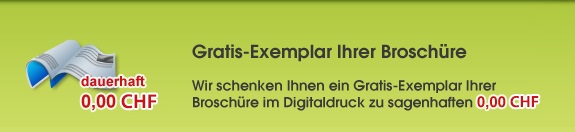 Wir schenken Ihnen ein Gratis-Exemplar Ihrer Brosch�re im Digitaldruck f�r sagenhafte 0,00 EUR.