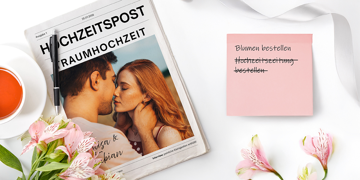 Hochzeitszeitung, daneben Teetasse, Blumen, weißes Band & ein Zettel mit To-do-Liste