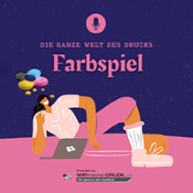 Coverbild Podcast Die ganze Welt des Drucks