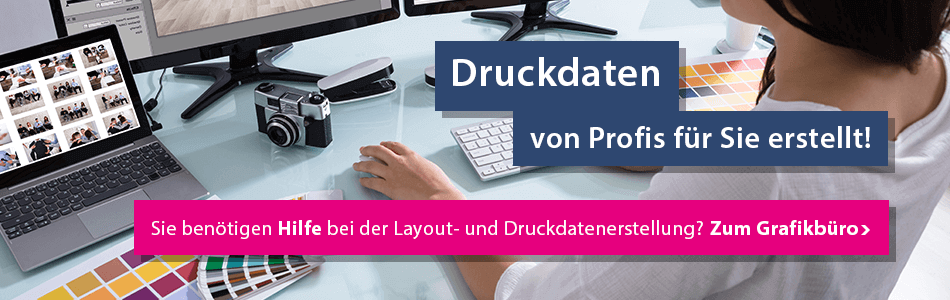 Profis erstellen Ihre Druckdaten